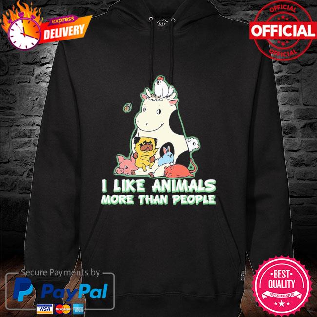 I like animals more than people hoodie