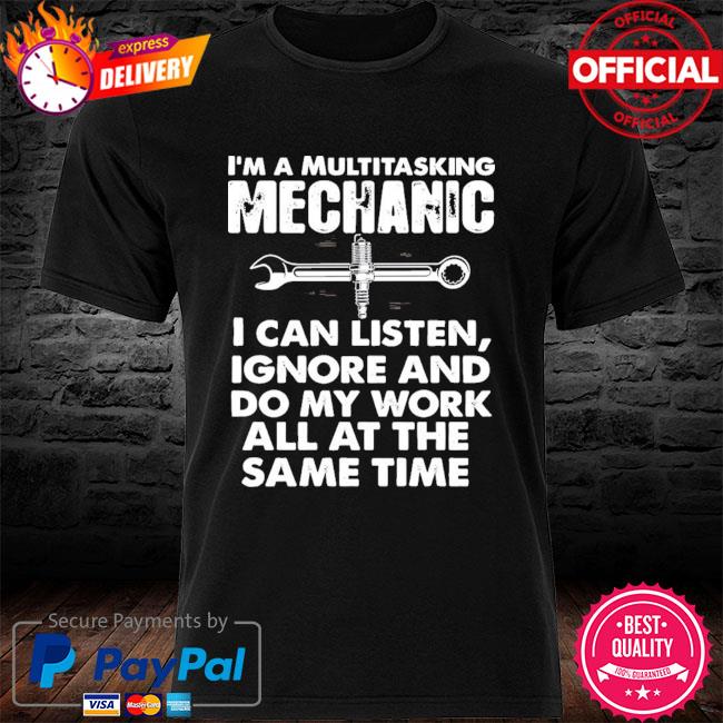 im a mechanic shirt