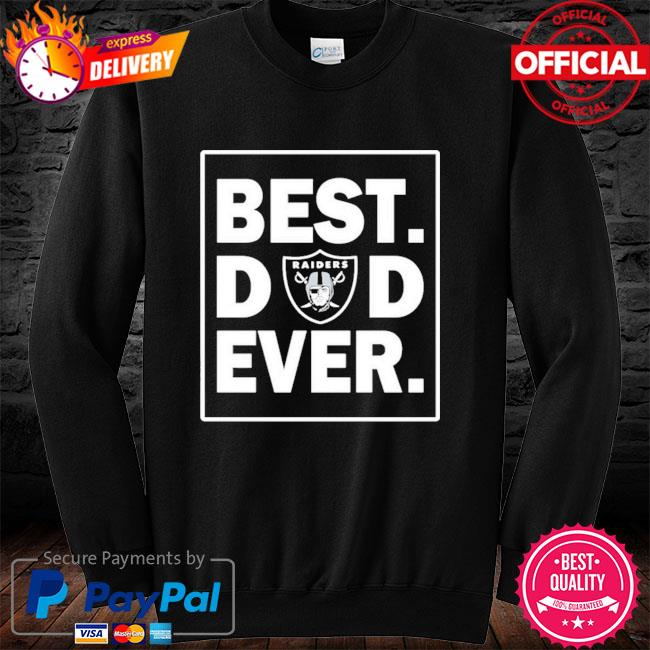 Official Las Vegas Raiders Best Dad Ever Logo Father's Day T-Shirt, hoodie,  sweater, long sleeve and tank top