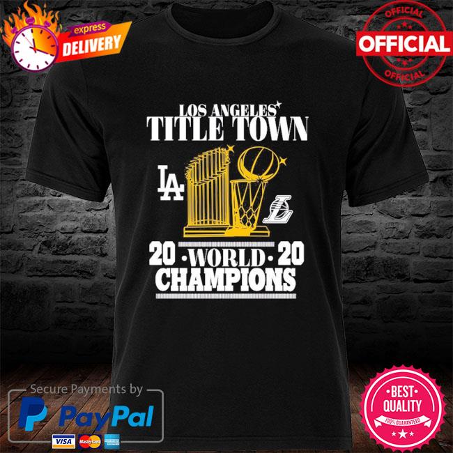 Los Angeles title town 2020 world champion shirt