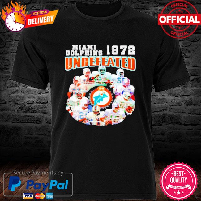 Official miami Dolphins Undefeated 1972 Perfect Season Shirt, hoodie,  sweater, long sleeve and tank top