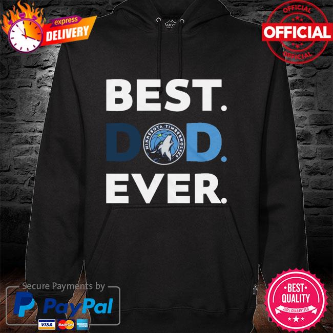 Minnesota Timberwolves Best Dad Ever hoodie