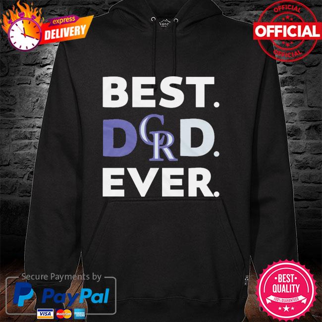 MLB Colorado Rockies Best dad ever hoodie