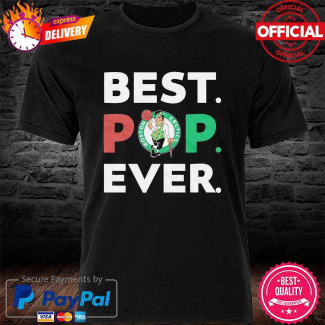 NBA Boston Celtics best dad ever shirt