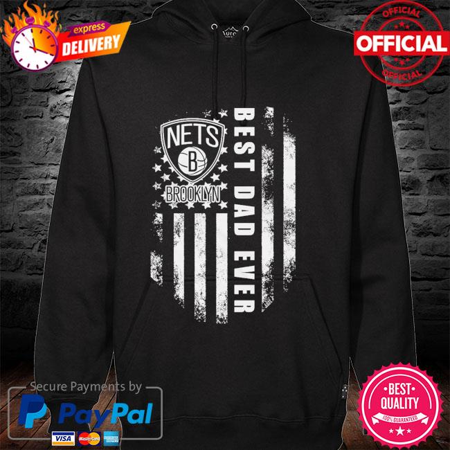 NBA Brooklyn Nets best dad ever American flag hoodie