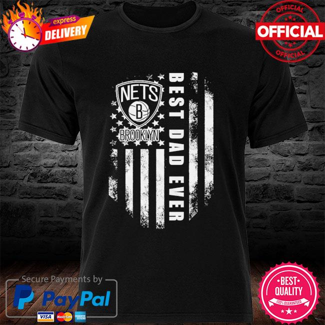 NBA Brooklyn Nets best dad ever American flag shirt