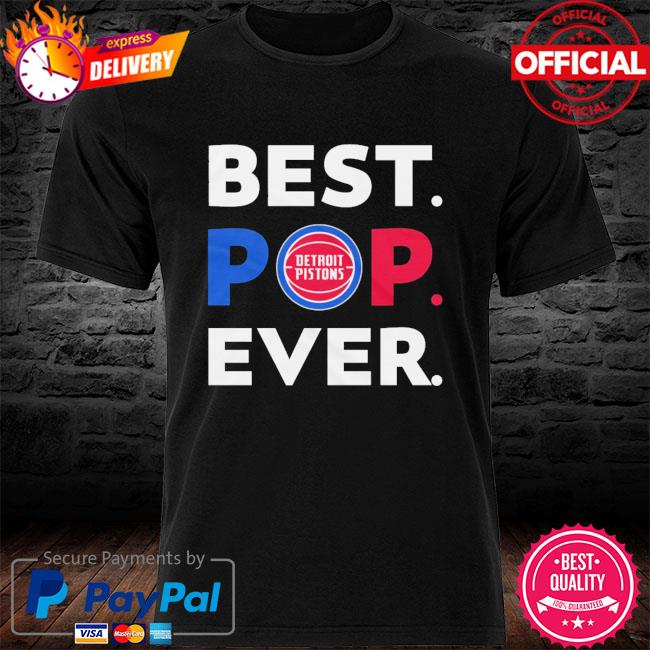 NBA Detroit Pistons best pop ever shirt