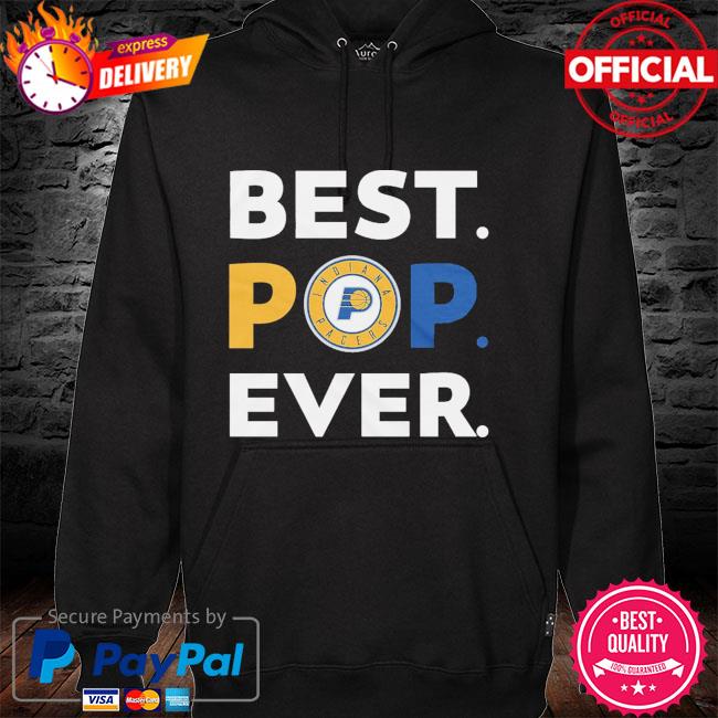 NBA Indiana Pacers best pop ever hoodie