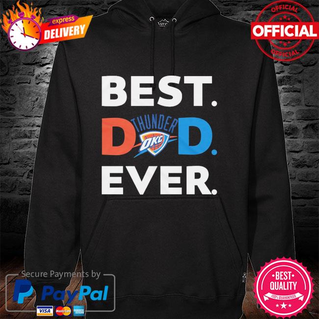 NBA Oklahoma City Thunder Best Dad Ever hoodie