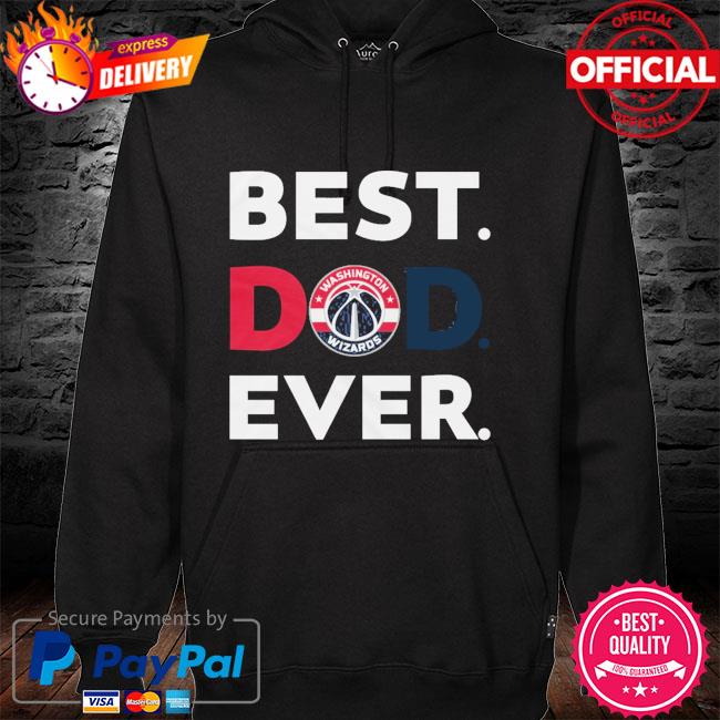 NBA Washington Wizards Best Dad Ever hoodie