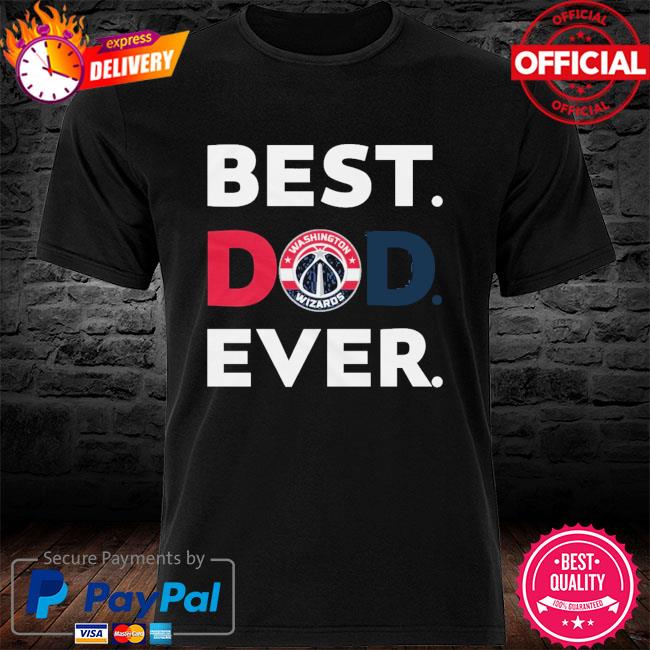 NBA Washington Wizards Best Dad Ever shirt