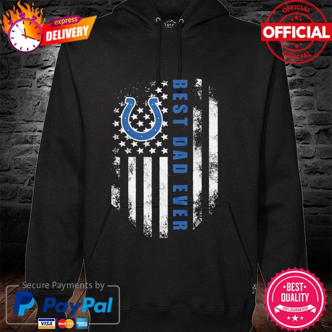 American Flag Best Dad Ever The Indianapolis Colts Father T-Shirt - T-shirts  Low Price