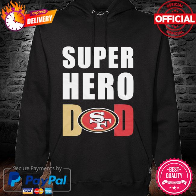 NFL San Francisco 49ers superhero dad hoodie