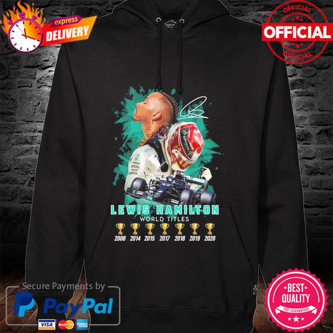 Funny Lewis Hamilton World Titles 2008 2020 signature shirt, hoodie,  sweater, long sleeve and tank top
