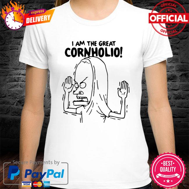 i am the great cornholio shirt