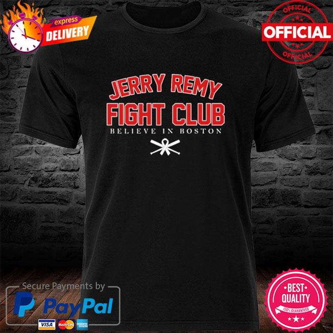 Jerry Remy fight club shirt, hoodie, sweater, longsleeve and V-neck T-shirt