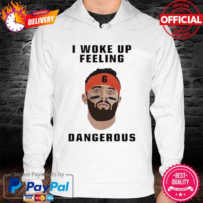 Official Dangerous Baker Mayfield shirt, hoodie, sweater and long sleeve