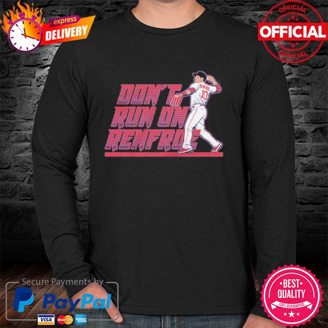 Hunter Renfroe Don't Run On Renfroe shirt, hoodie, sweater, long