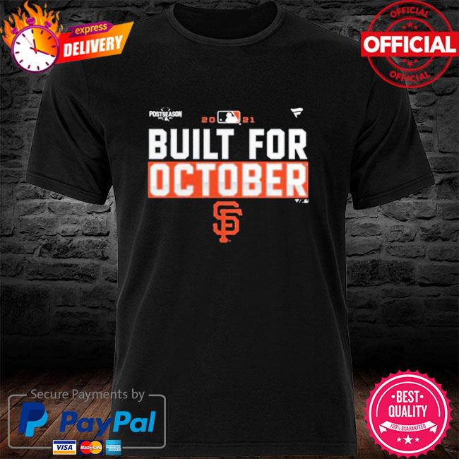 San Francisco Giants Built For October shirt - Kingteeshop