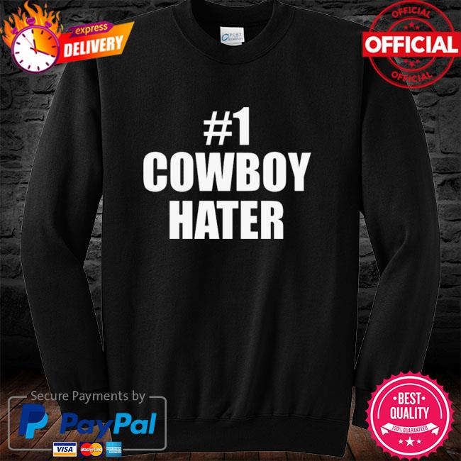 1 Cowboy hater shirt, hoodie, sweater, long sleeve and tank top