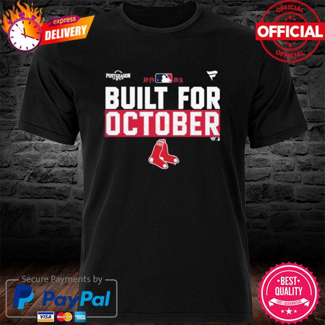 Boston Red Sox 2021 postseason built for October shirt, hoodie, sweatshirt  and tank top