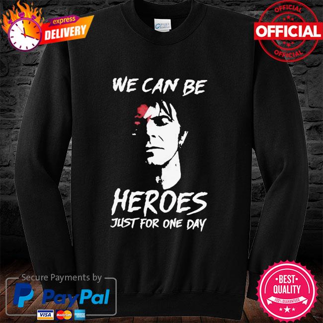 We Can Be Heroes Just For One Day