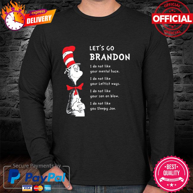 Dr Seuss Let's Go Brandon Shirt, hoodie, sweater, long sleeve and tank top
