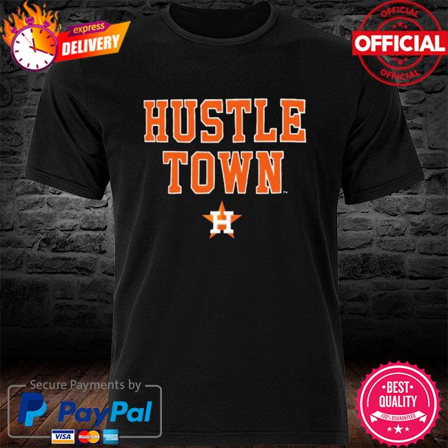 Hustle Town for the Astros shirt