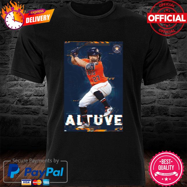 Jose Altuve Houston Astros 2021 new shirt, hoodie, sweater, long