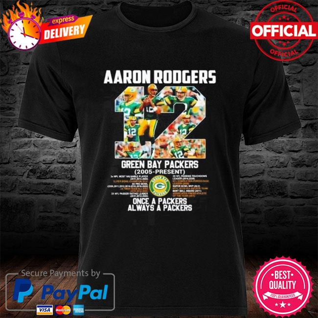 Aaron Rodgers - Green Bay Packers once a packers always a packers Shirt,  Hoodie, Sweatshirt - FridayStuff