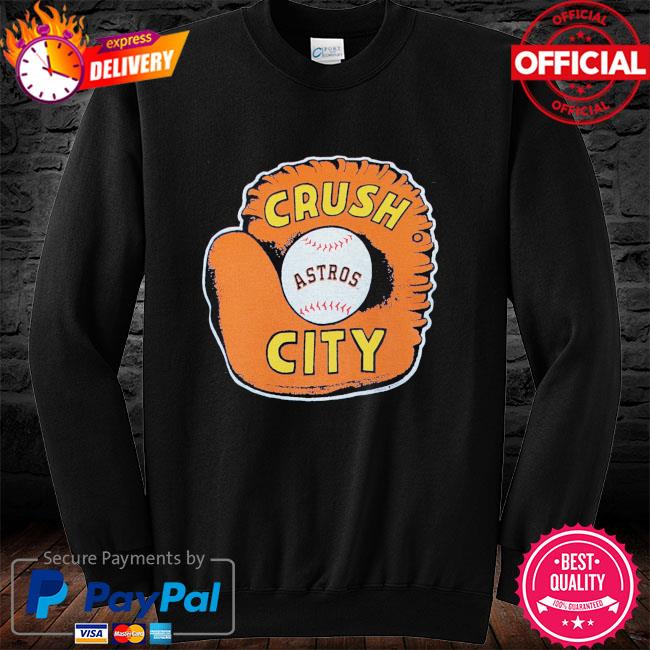 Official Houston Astros Crush City shirt, hoodie, sweater, long sleeve and  tank top