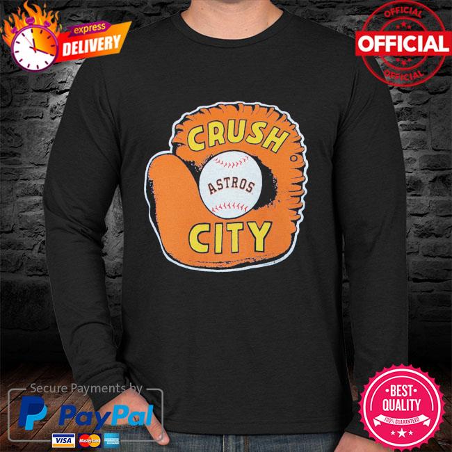 Official Houston Astros Crush City shirt, hoodie, sweater, long sleeve and  tank top
