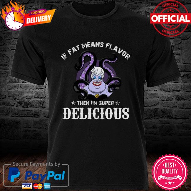 if fat is flavor t shirt