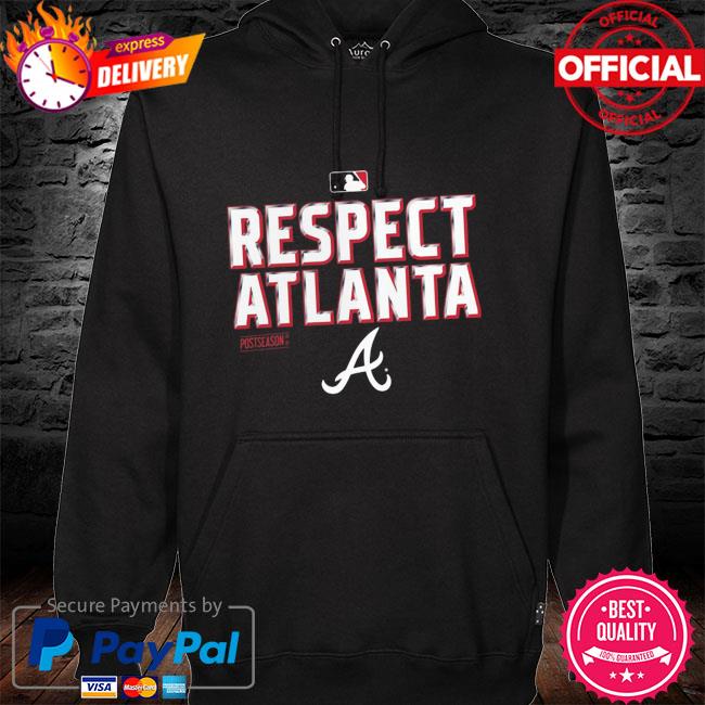 Respect Atlanta Braves Postseason shirt, hoodie, sweater, long