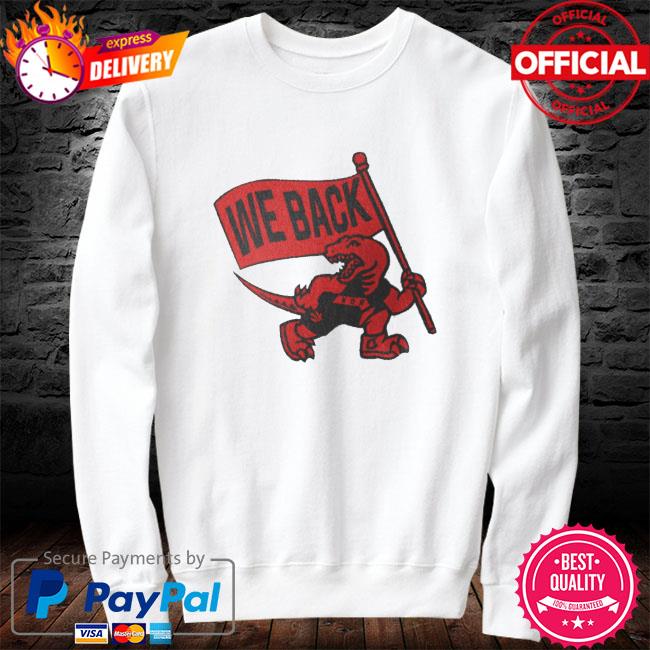 raptors we back shirt