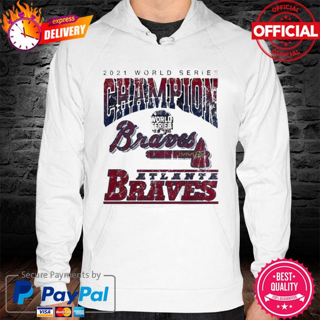 2021 World Series Champions MLB Atlanta Braves Shirt,Sweater, Hoodie, And  Long Sleeved, Ladies, Tank Top