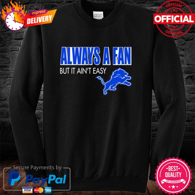 Detroit Lions this ain't the same Detroit 2023 shirt, hoodie, sweater, long  sleeve and tank top