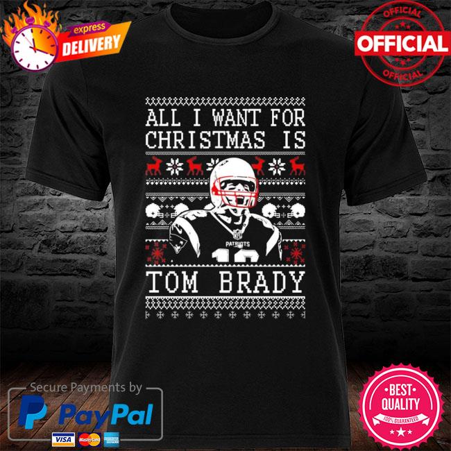 All I Want for Christmas is Tom Brady Ugly Sweater Digital Art by Duong Dam  - Pixels