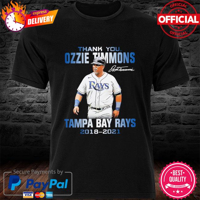 Thank you Ozzie Timmons Tampa Bay Rays 2018 2021 signature shirt