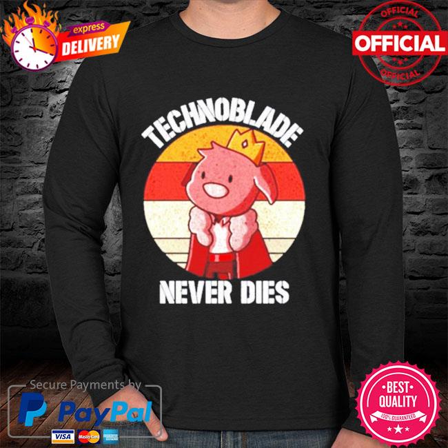 Technoblade never dies shirt, hoodie, sweater, long sleeve and