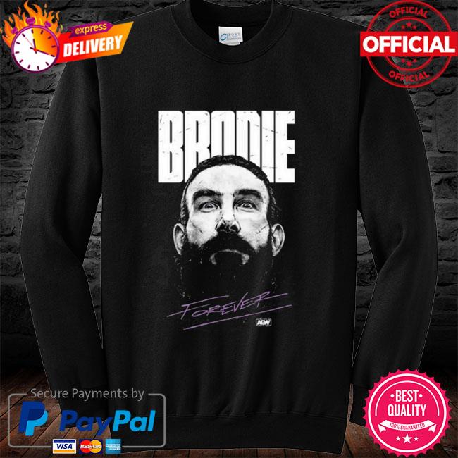 Brodie Lee Brodie Forever Shirt hoodie sweater long sleeve