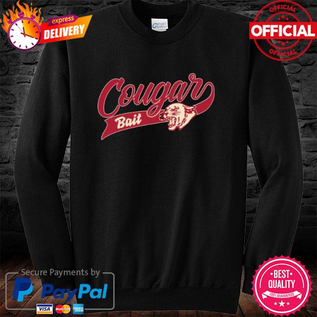 Cougar bait shirt, hoodie, sweater, long sleeve and tank top