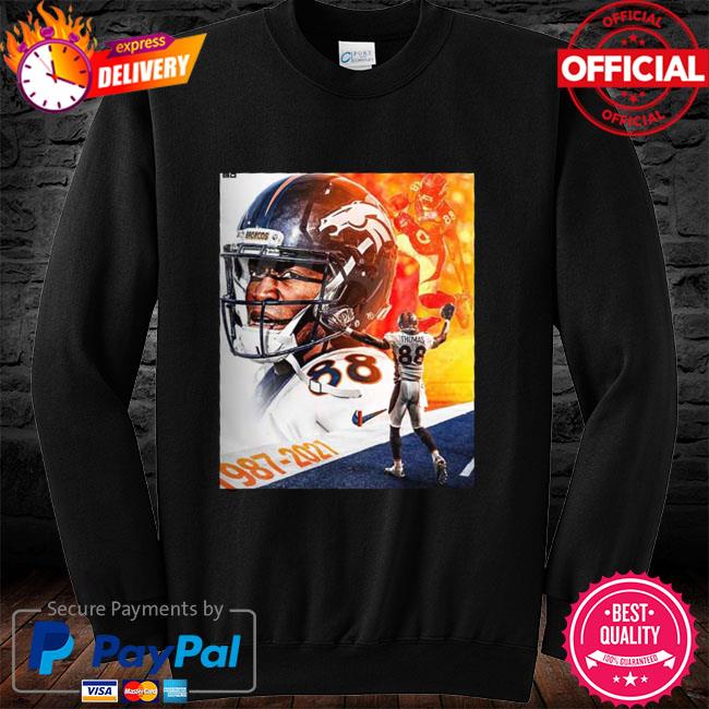 Demaryius Thomas Denver Broncos 1987 2021 Long Live DT T-shirt, hoodie,  sweater, long sleeve and tank top