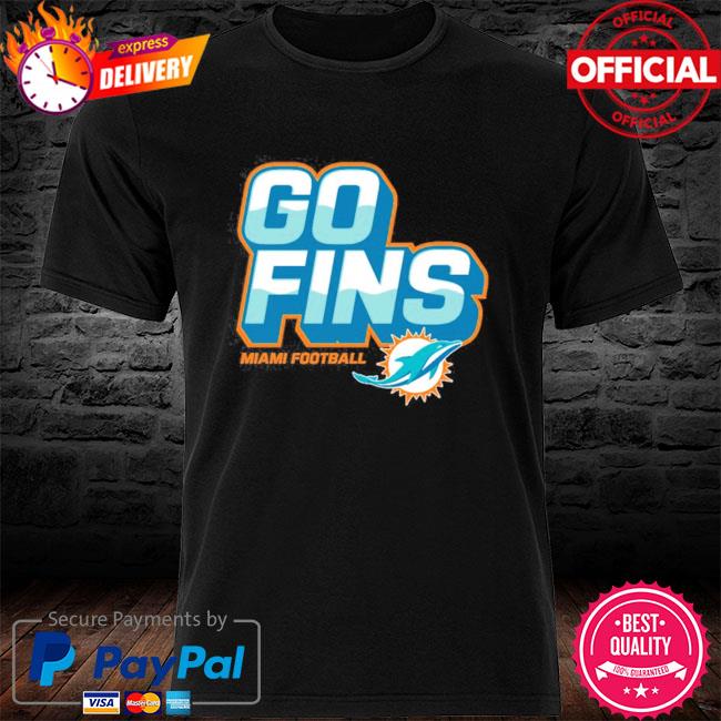 Miami Dolphins Go Fins Miami Football shirt, hoodie, sweater, long sleeve  and tank top