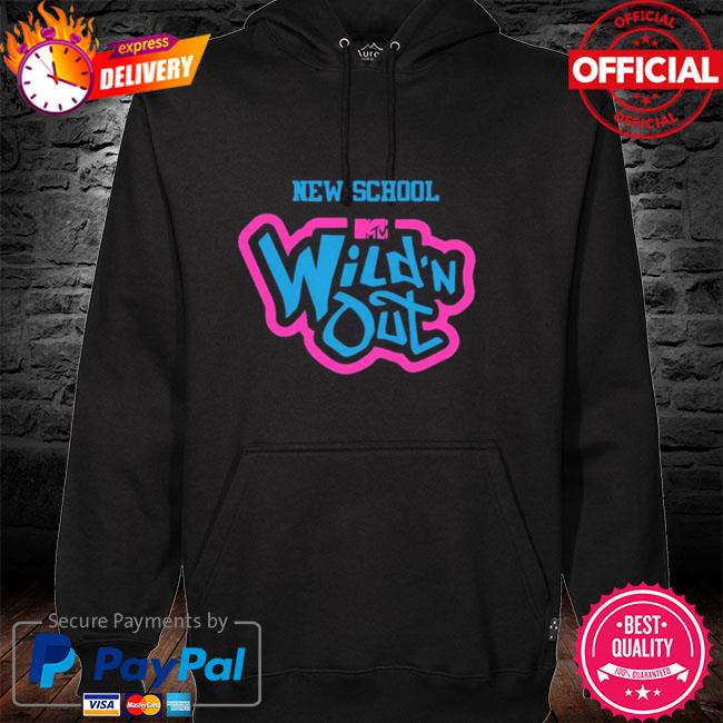 Wild n out hoodie best sale new school