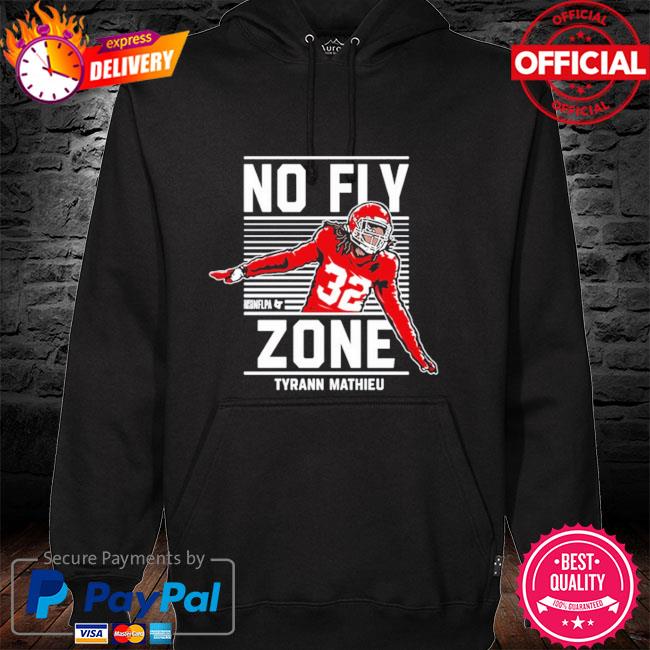 Tyrann Mathieu No Fly Zone Shirt, hoodie, sweater, long sleeve and