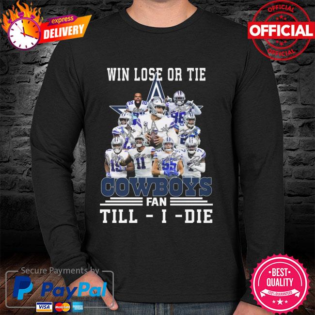 Im Dallas Cowboys Fan Till I Die Shirt, hoodie, sweater, long sleeve and  tank top