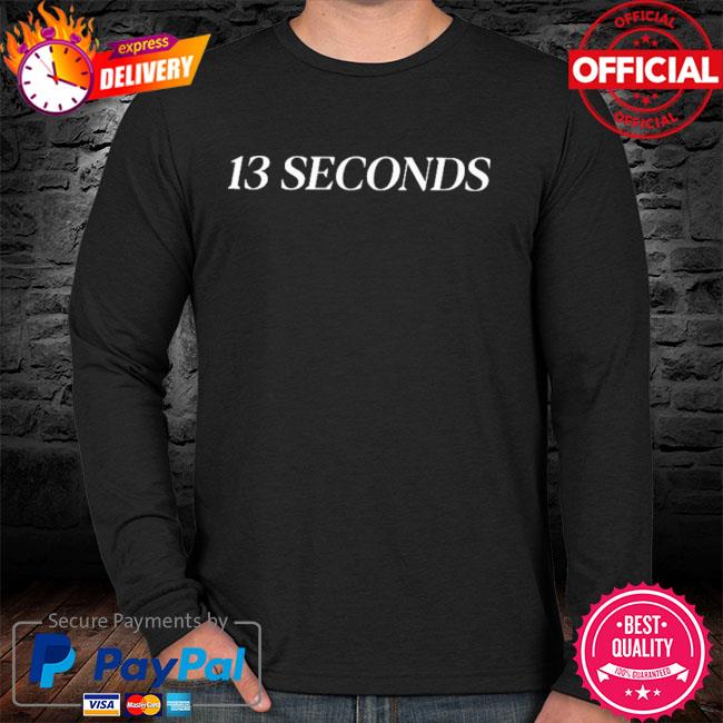 bellamuert3 13 Seconds T-Shirt