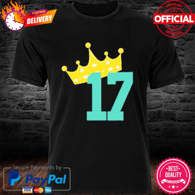 17 Is King Shirt