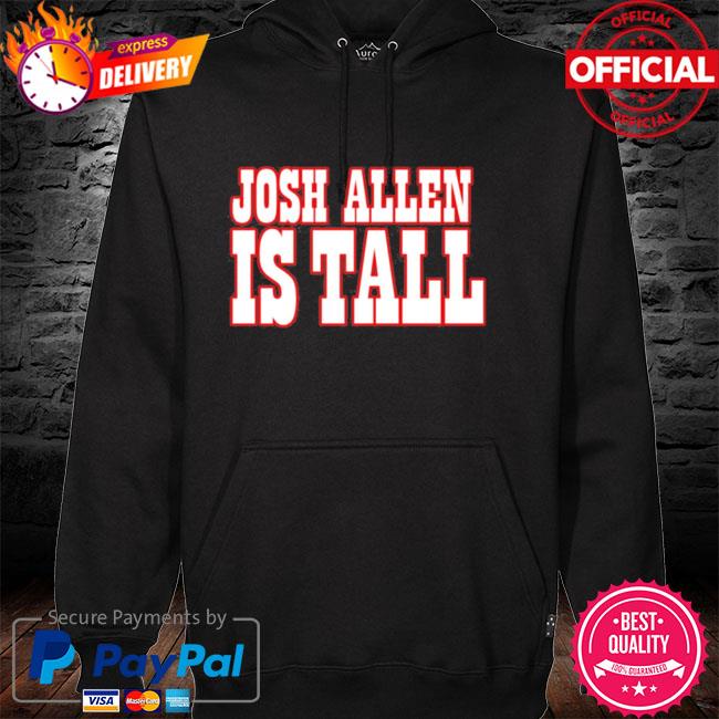 Official barstool JA Is Tall Josh Allen Is Tall Shirt, hoodie, sweater,  long sleeve and tank top